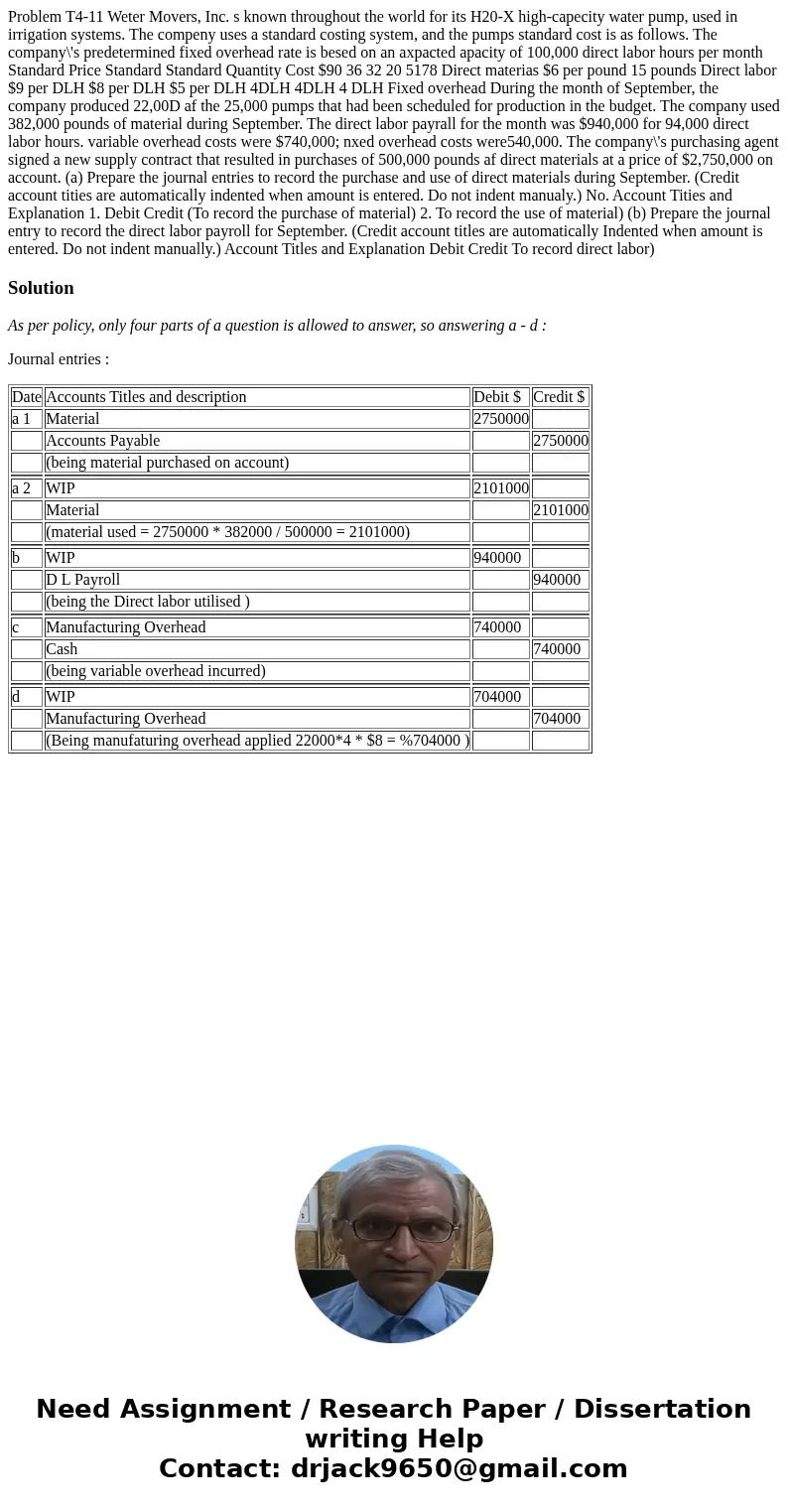  Problem T4-11 Weter Movers, Inc. s known throughout the world for its H20-X high-capecity water pump, used in irrigation systems. The compeny uses a standard c