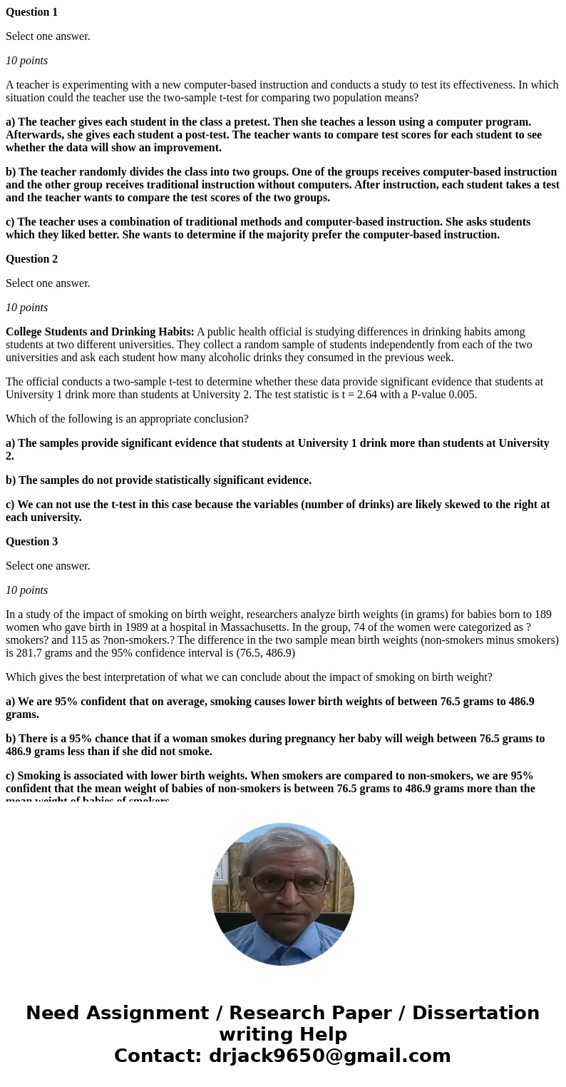Question 1 Select one answer. 10 points A teacher is experimenting with a new computer-based instruction and conducts a study to test its effectiveness. In whic Question 1 Select one answer. 10 points A teacher is experimenting with a new computer-based instruction and conducts a study to test its effectiveness. In whic