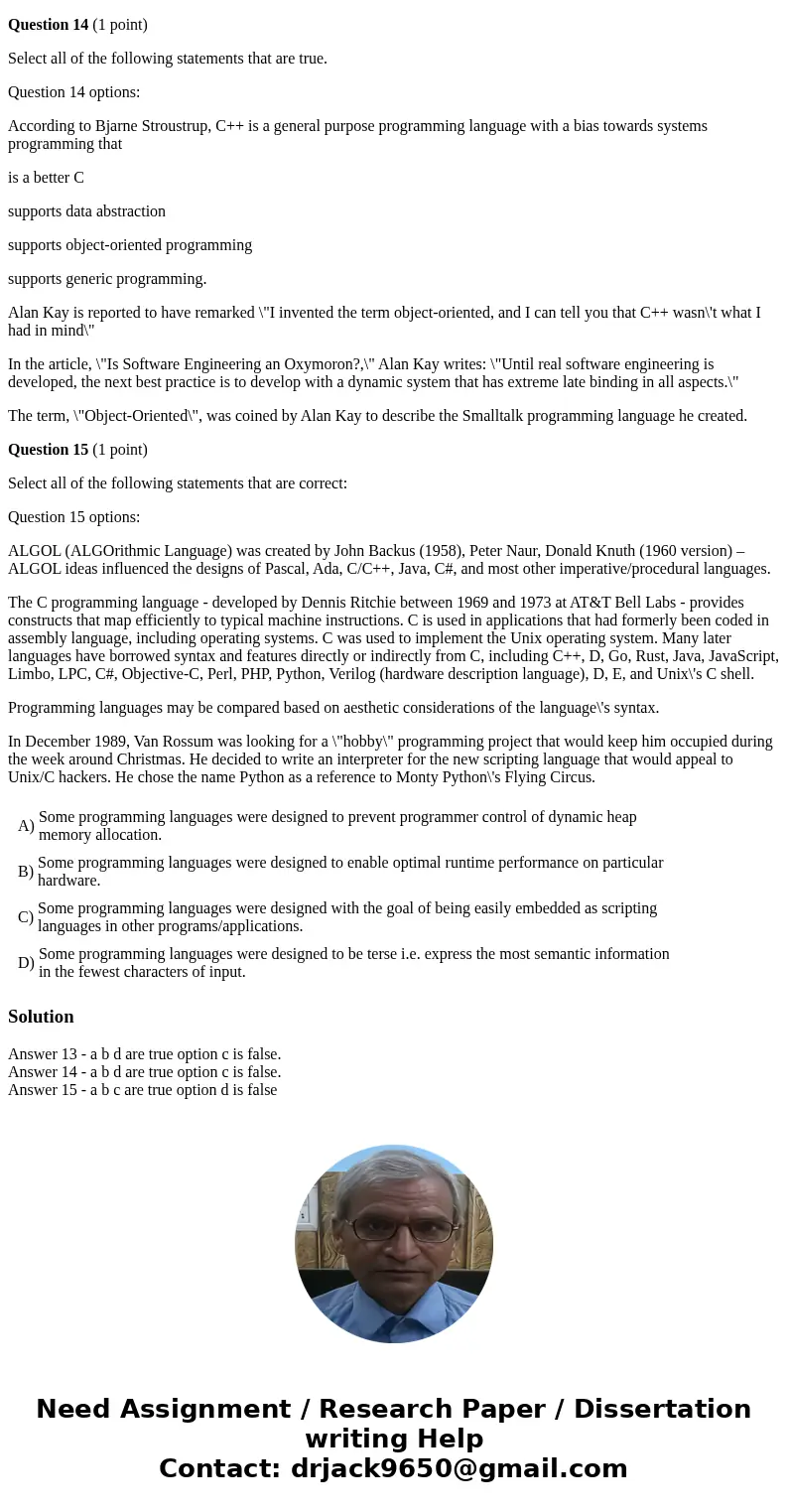 Question 13 Select all of the following statements that are true. Question 13 options: Some programming languages were designed to prevent programmer control of Question 13 Select all of the following statements that are true. Question 13 options: Some programming languages were designed to prevent programmer control of