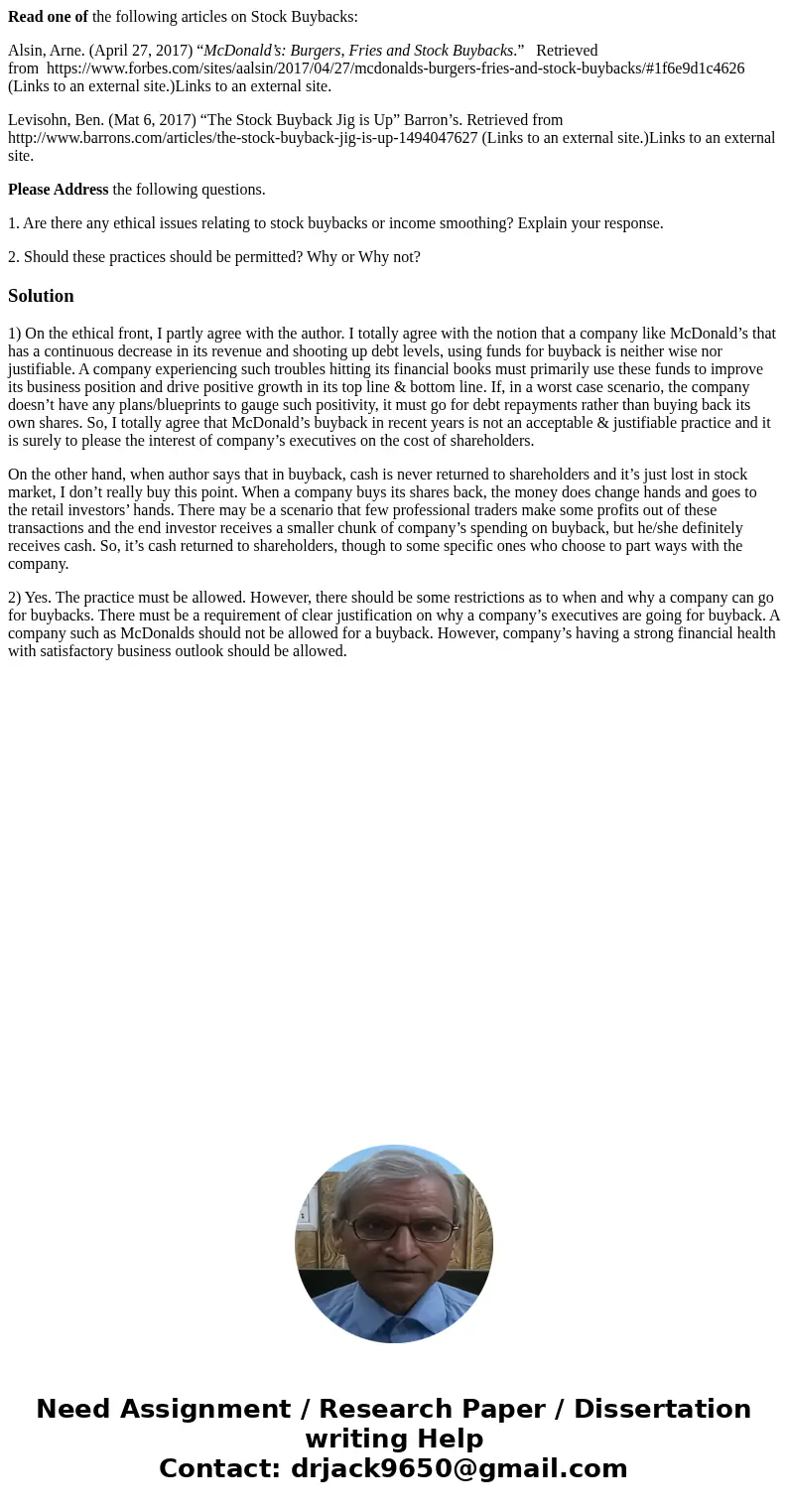 Read one of the following articles on Stock Buybacks: Alsin, Arne. (April 27, 2017) “McDonald’s: Burgers, Fries and Stock Buybacks.” Retrieved from https://www. Read one of the following articles on Stock Buybacks: Alsin, Arne. (April 27, 2017) “McDonald’s: Burgers, Fries and Stock Buybacks.” Retrieved from https://www.