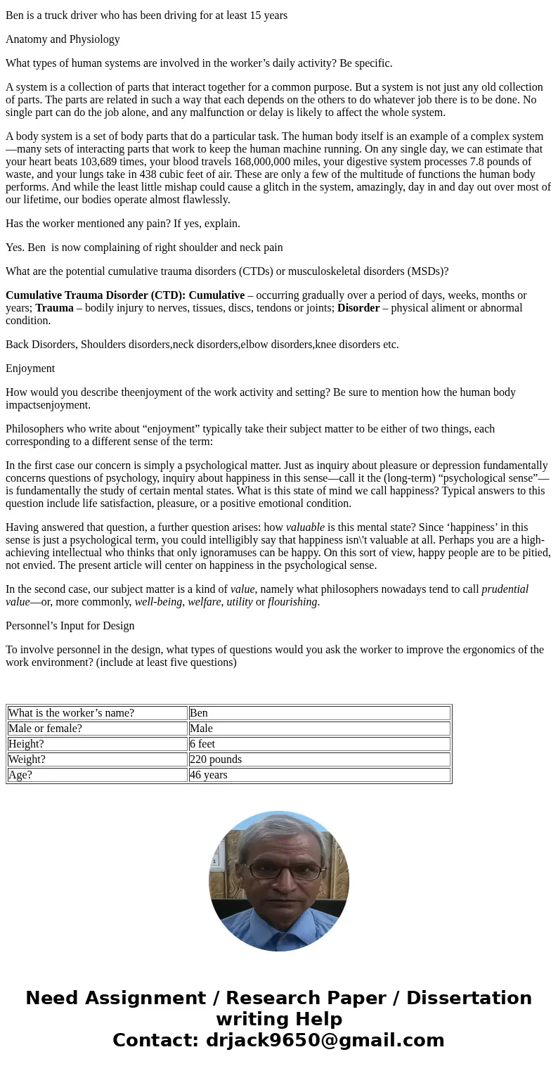 Scenario #2: Ben the Truck Driver. In this scenario, Ben is a truck driver who has been driving for at least 15 years and is now complaining of right shoulder a
