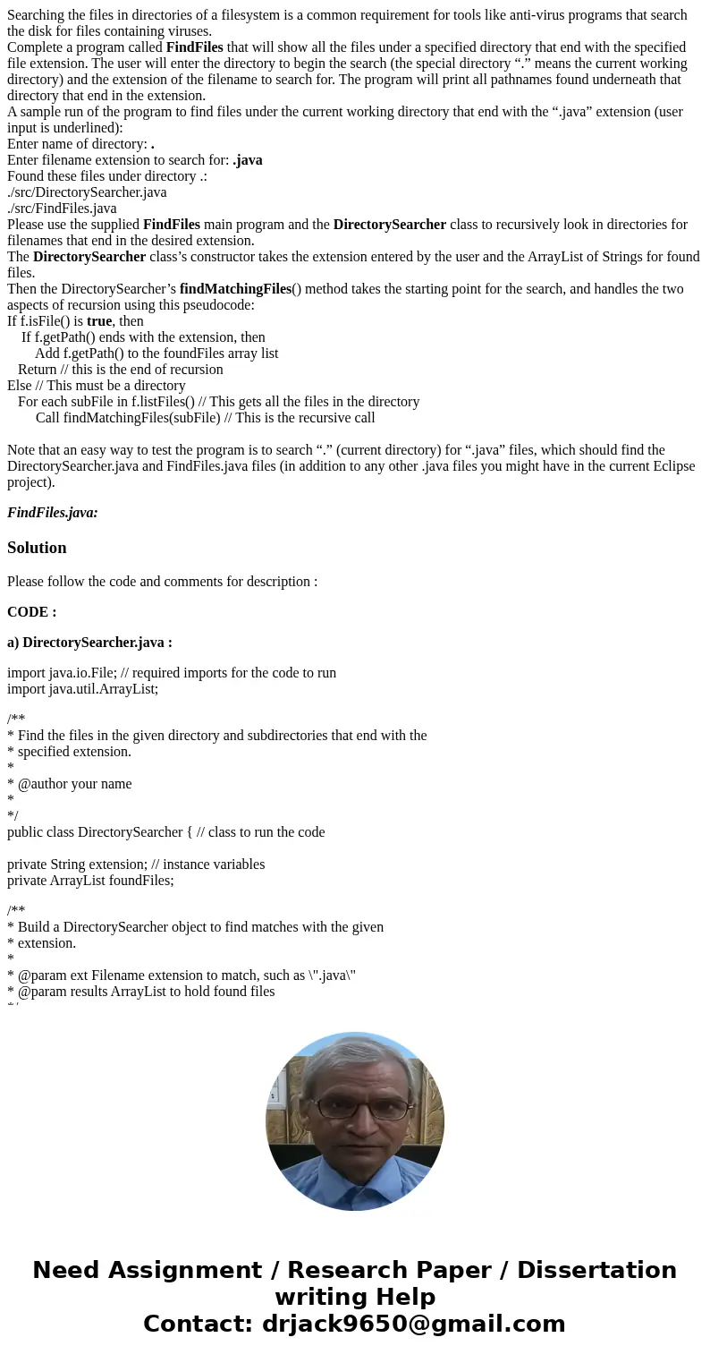 Searching the files in directories of a filesystem is a common requirement for tools like anti-virus programs that search the disk for files containing viruses. Searching the files in directories of a filesystem is a common requirement for tools like anti-virus programs that search the disk for files containing viruses.