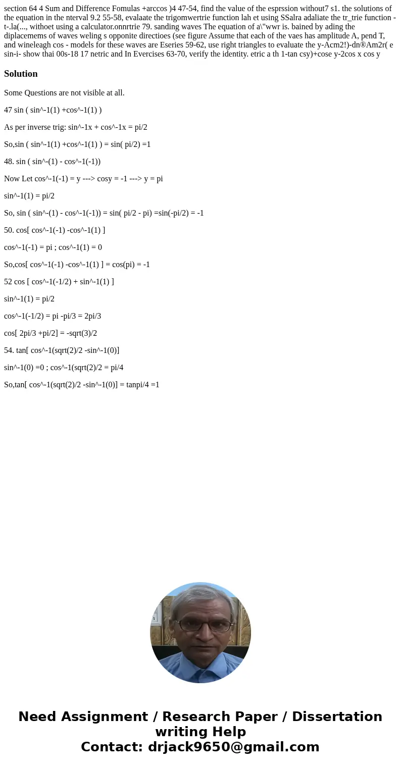 section 64 4 Sum and Difference Fomulas +arccos )4 47-54, find the value of the esprssion without7 s1. the solutions of the equation in the nterval 9.2 55-58,   section 64 4 Sum and Difference Fomulas +arccos )4 47-54, find the value of the esprssion without7 s1. the solutions of the equation in the nterval 9.2 55-58,