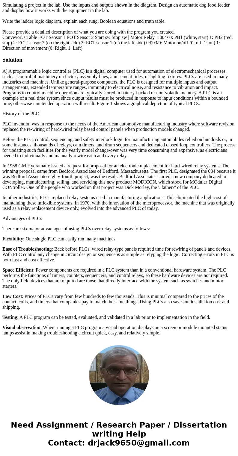 Simulating a project in the lab. Use the inputs and outputs shown in the diagram. Design an automatic dog food feeder and display how it works with the equipmen Simulating a project in the lab. Use the inputs and outputs shown in the diagram. Design an automatic dog food feeder and display how it works with the equipmen