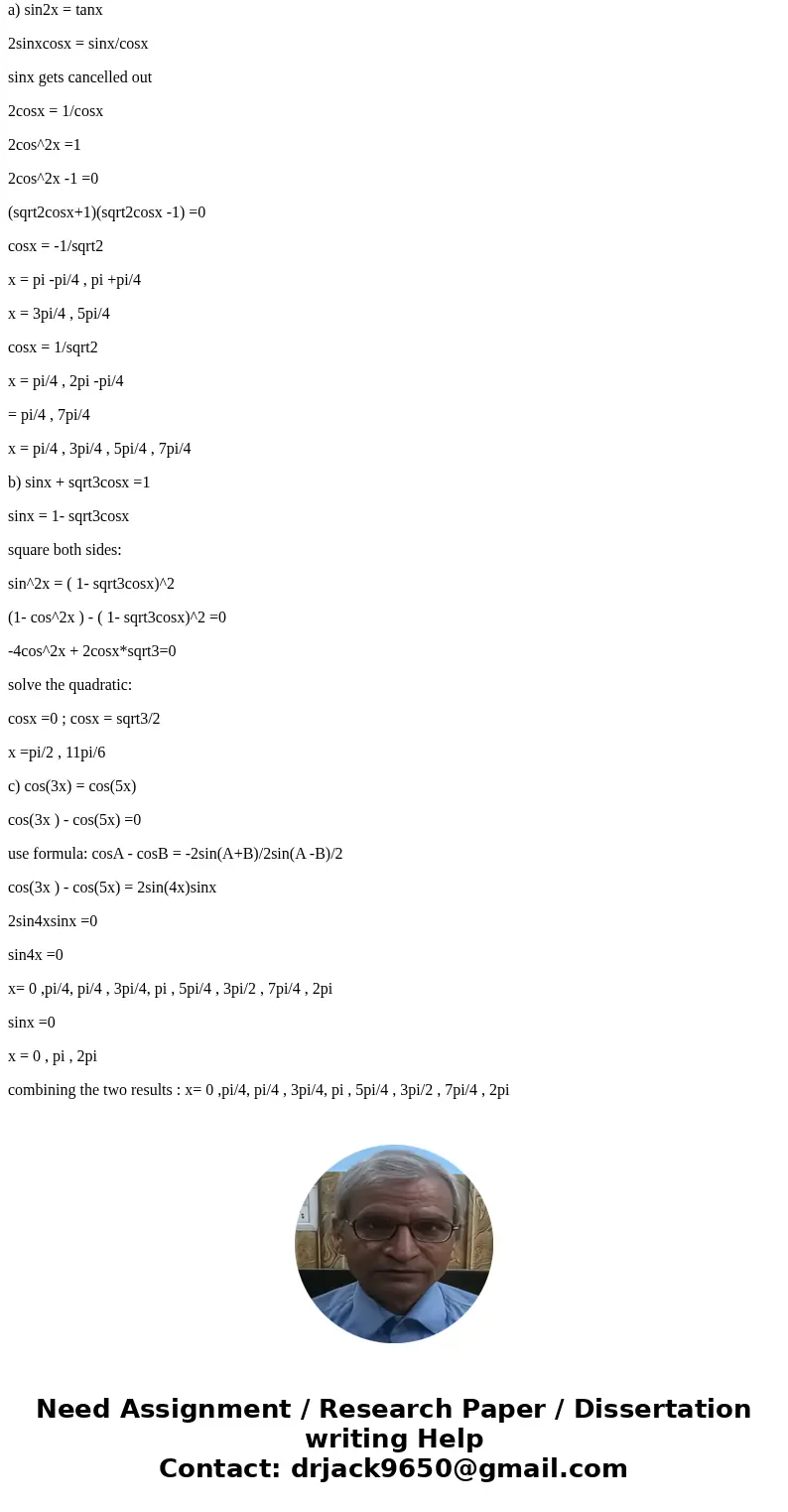 solve the equation, giving the exact solutions which lie in [0, 2) A) sin(2x) = tan(x) B) sin(x) + 3 cos(x) = 1 C) cos(3x) = cos(5x)Solutiona) sin2x = tanx 2sin solve the equation, giving the exact solutions which lie in [0, 2) A) sin(2x) = tan(x) B) sin(x) + 3 cos(x) = 1 C) cos(3x) = cos(5x)Solutiona) sin2x = tanx 2sin