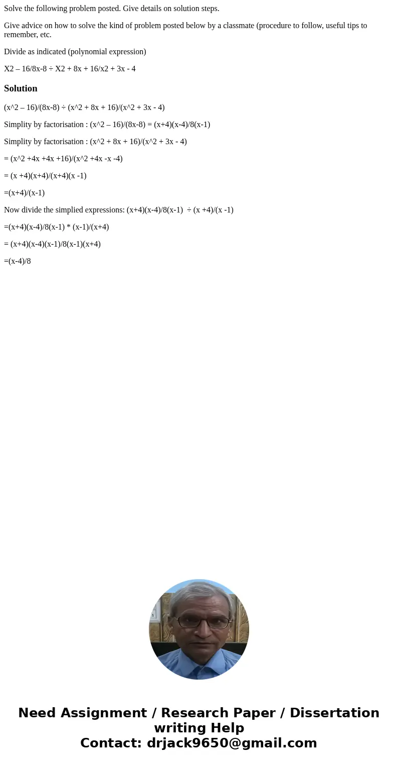 Solve the following problem posted. Give details on solution steps. Give advice on how to solve the kind of problem posted below by a classmate (procedure to fo Solve the following problem posted. Give details on solution steps. Give advice on how to solve the kind of problem posted below by a classmate (procedure to fo