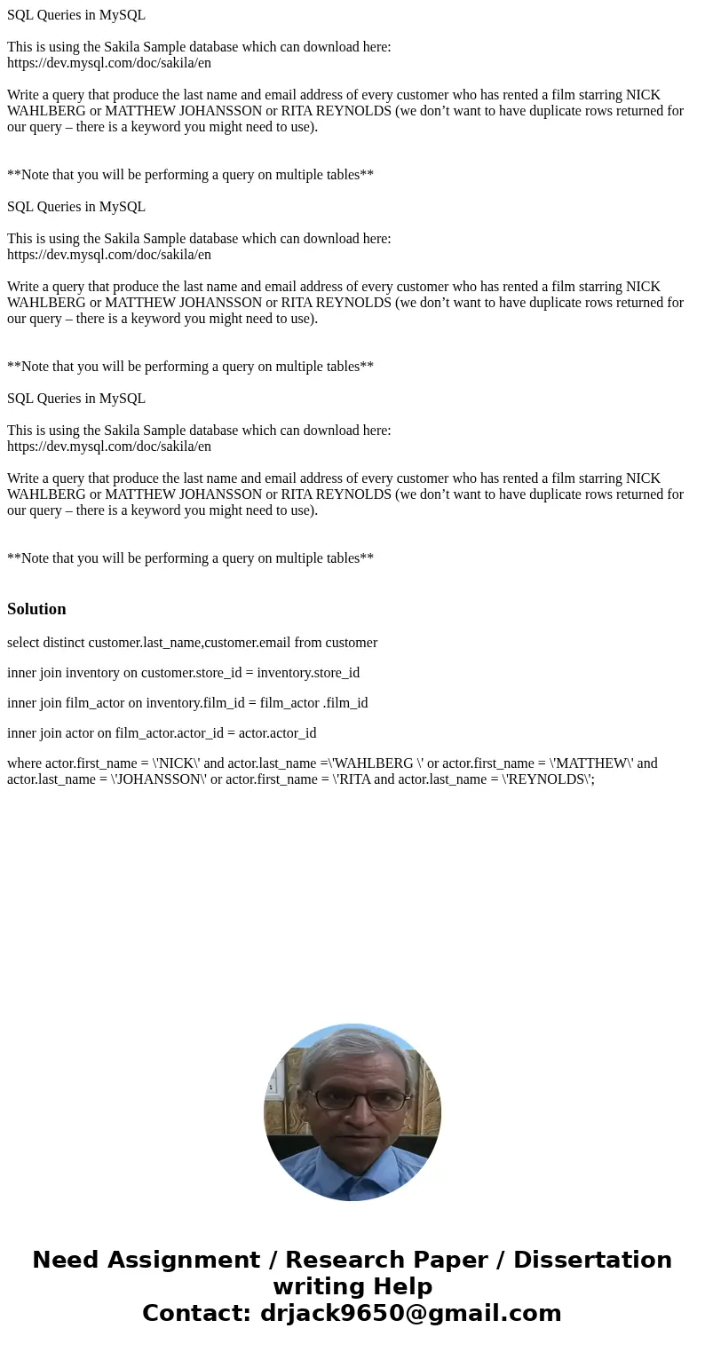 SQL Queries in MySQL This is using the Sakila Sample database which can download here: https://dev.mysql.com/doc/sakila/en Write a query that produce the last   SQL Queries in MySQL This is using the Sakila Sample database which can download here: https://dev.mysql.com/doc/sakila/en Write a query that produce the last