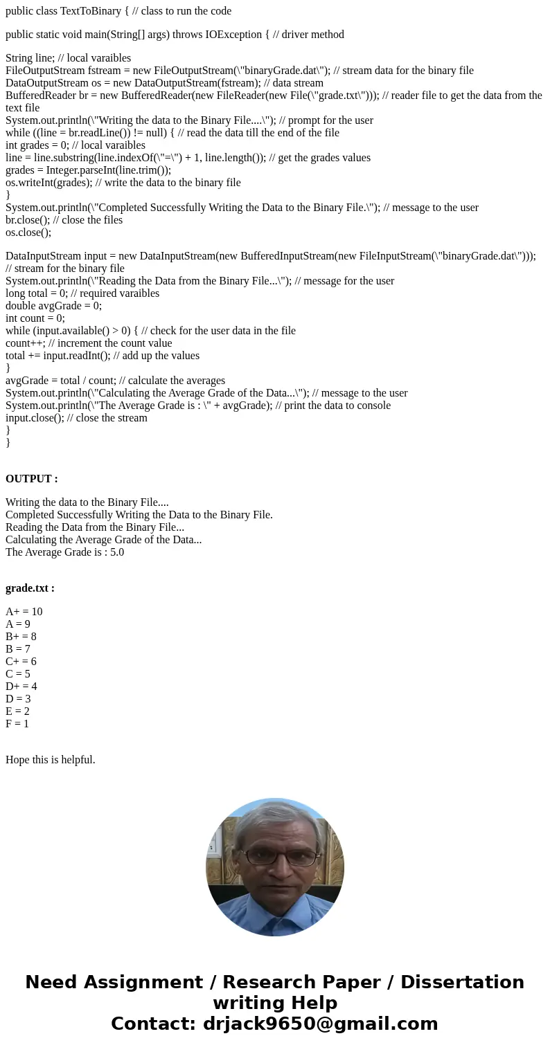 Text file “grade.txt” contains 10 students grade. Each line with one grade. –Read all grades from the file “grade.txt” and write them as integers into a binary  Text file “grade.txt” contains 10 students grade. Each line with one grade. –Read all grades from the file “grade.txt” and write them as integers into a binary
