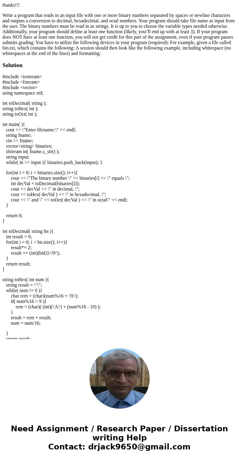 thanks!!! Write a program that reads in an input file with one or more binary numbers separated by spaces or newline characters and outputs a conversion to deci thanks!!! Write a program that reads in an input file with one or more binary numbers separated by spaces or newline characters and outputs a conversion to deci