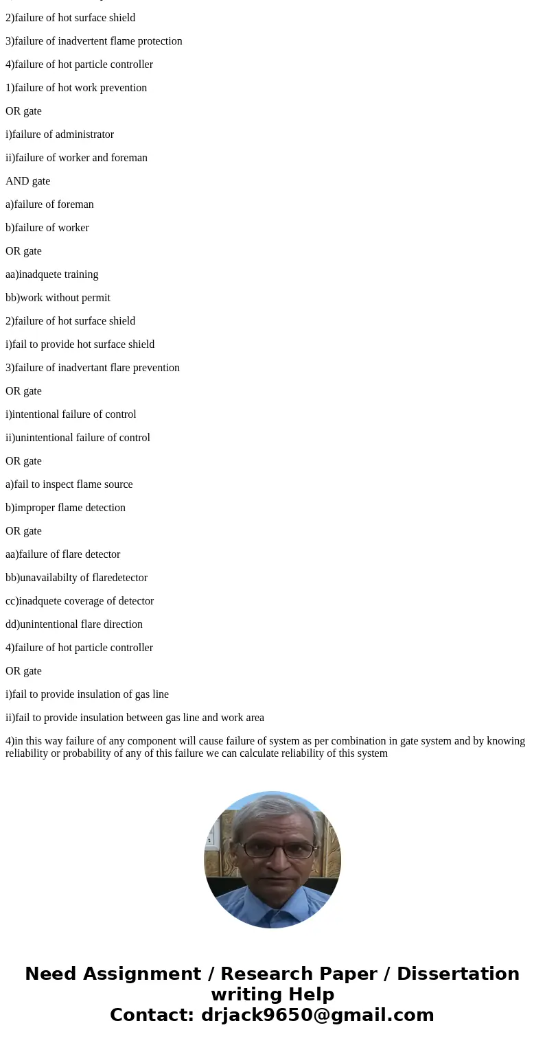  The below is a description of a system that aim at preventing potential ignition of gas at a given work place. Develop a Fault-Tree Diagram for this system In 