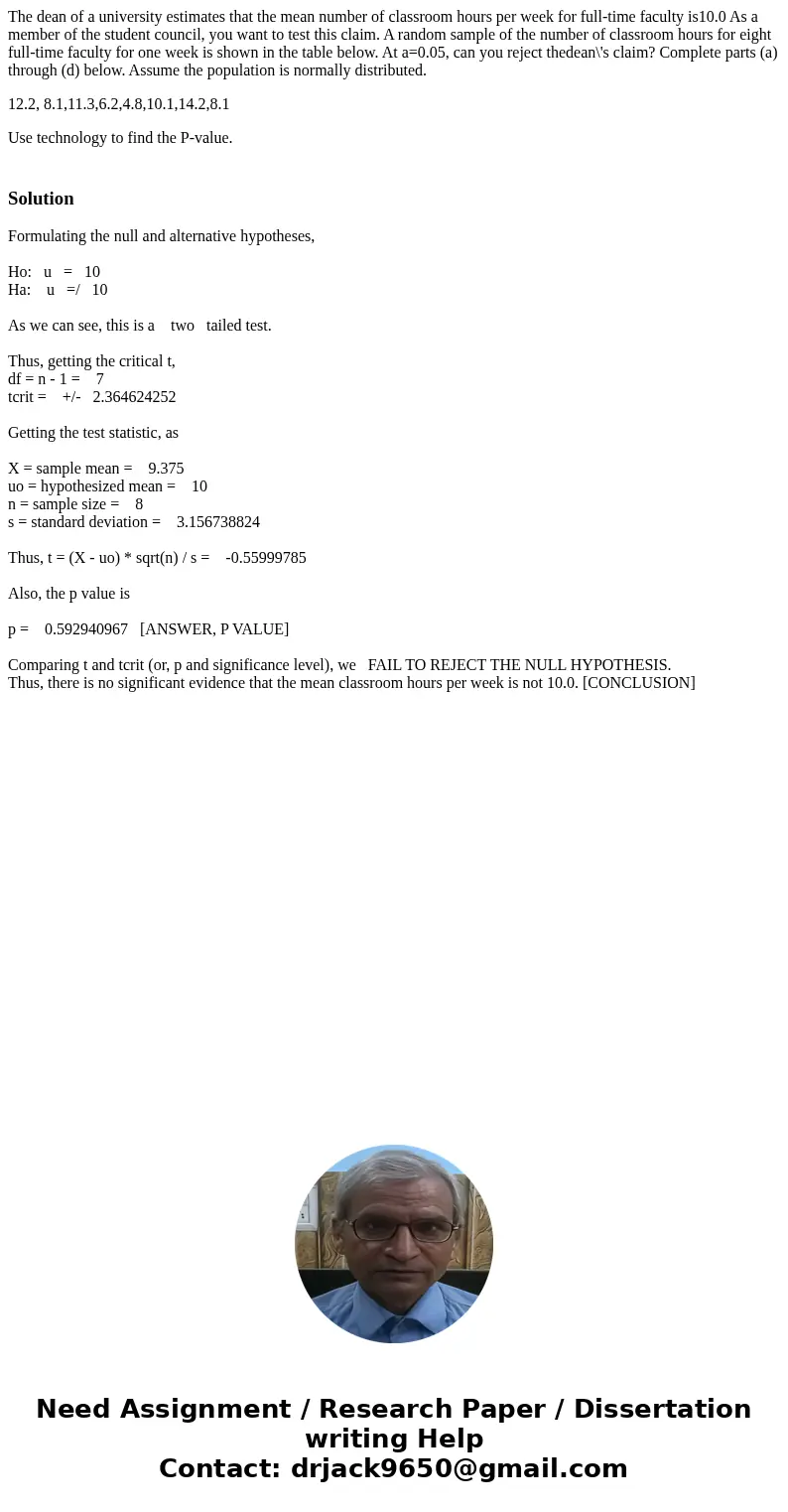 The dean of a university estimates that the mean number of classroom hours per week for full-time faculty is10.0 As a member of the student council, you want to The dean of a university estimates that the mean number of classroom hours per week for full-time faculty is10.0 As a member of the student council, you want to