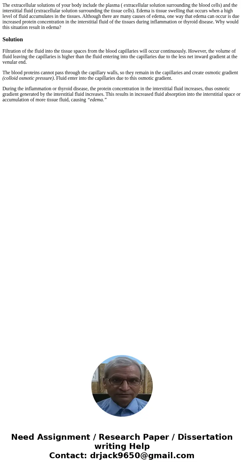 The extracellular solutions of your body include the plasma ( extracellular solution surrounding the blood cells) and the interstitial fluid (extracellular solu The extracellular solutions of your body include the plasma ( extracellular solution surrounding the blood cells) and the interstitial fluid (extracellular solu