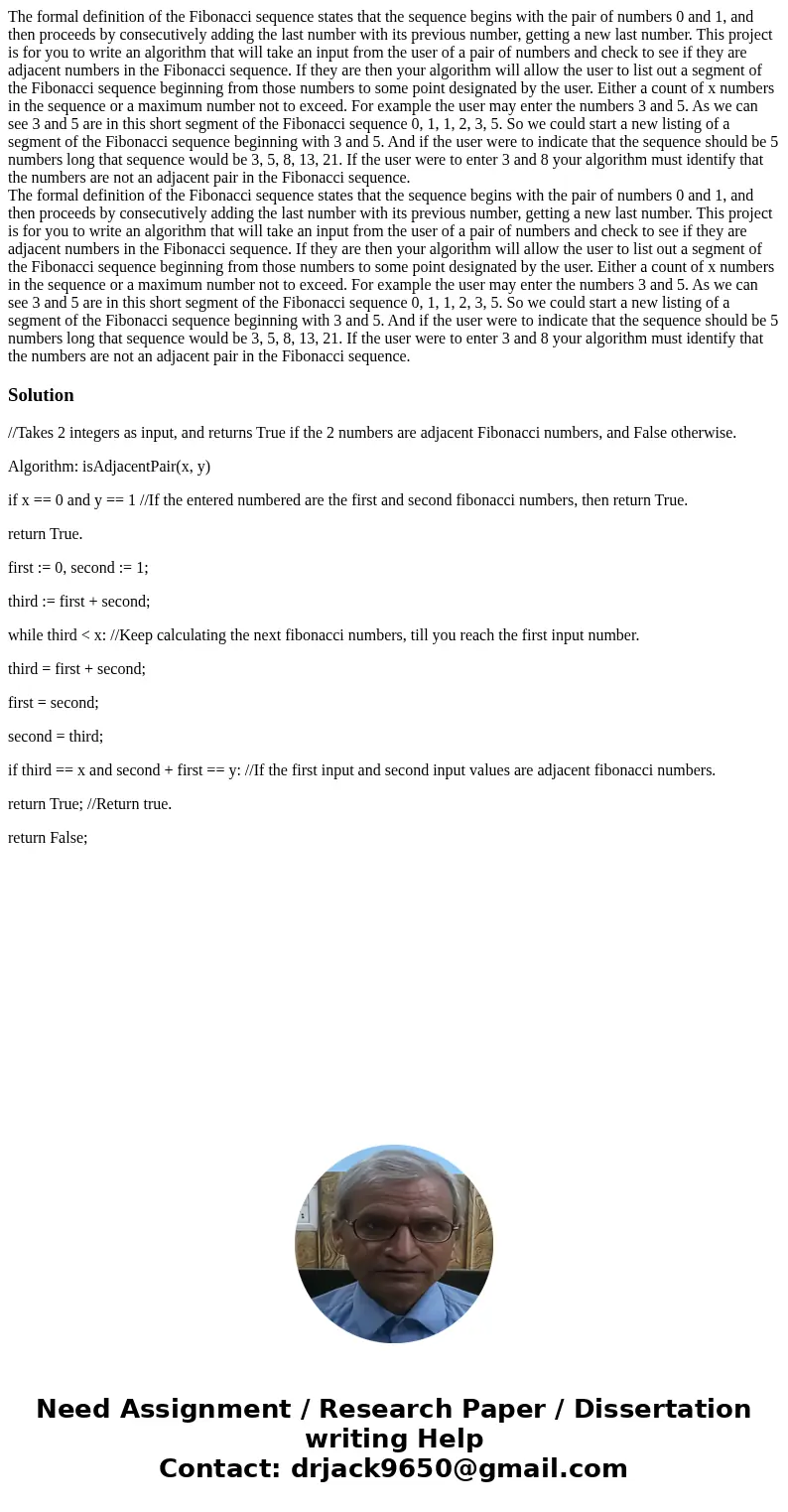 The formal definition of the Fibonacci sequence states that the sequence begins with the pair of numbers 0 and 1, and then proceeds by consecutively adding the 