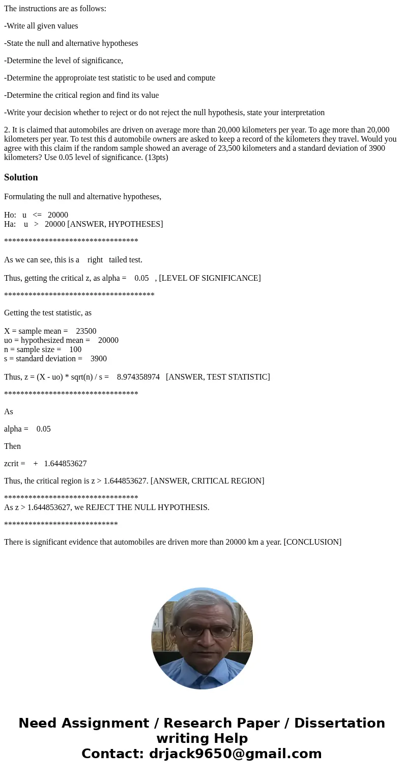 The instructions are as follows: -Write all given values -State the null and alternative hypotheses -Determine the level of significance, -Determine the appropr The instructions are as follows: -Write all given values -State the null and alternative hypotheses -Determine the level of significance, -Determine the appropr