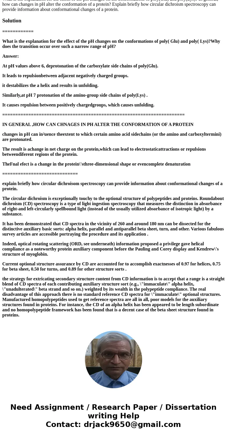 The unfolding of the a-helix of a polypeptide to a randomly coiled conformation can be followed by circular dichroism. Polyglutamate. a polypeptide made up of   The unfolding of the a-helix of a polypeptide to a randomly coiled conformation can be followed by circular dichroism. Polyglutamate. a polypeptide made up of