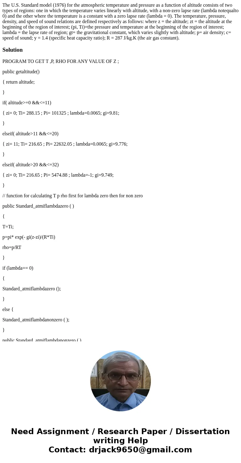 The U.S. Standard model (1976) for the atmospheric temperature and pressure as a function of altitude consists of two types of regions: one in which the temper  The U.S. Standard model (1976) for the atmospheric temperature and pressure as a function of altitude consists of two types of regions: one in which the temper