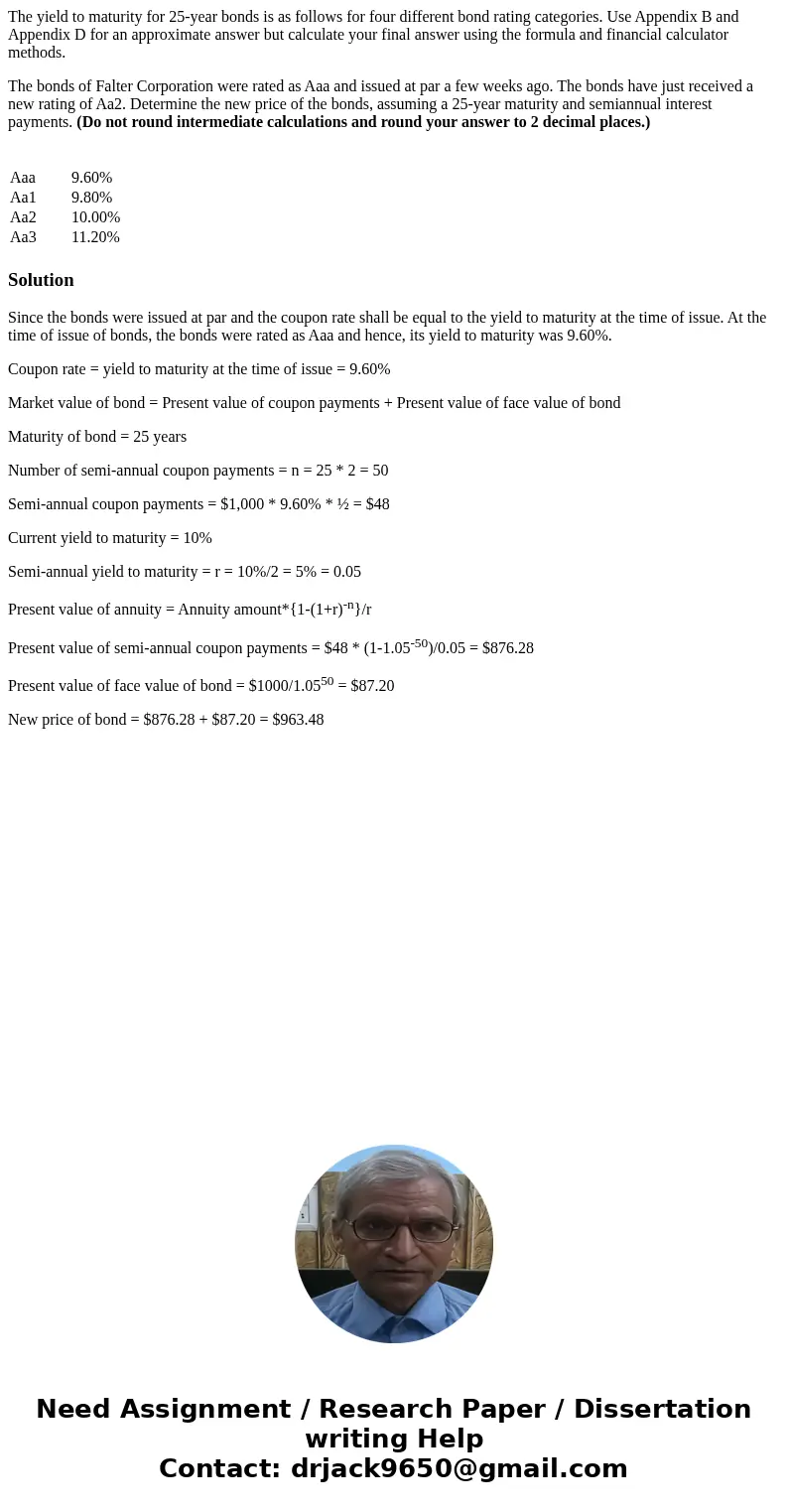 The yield to maturity for 25-year bonds is as follows for four different bond rating categories. Use Appendix B and Appendix D for an approximate answer but cal