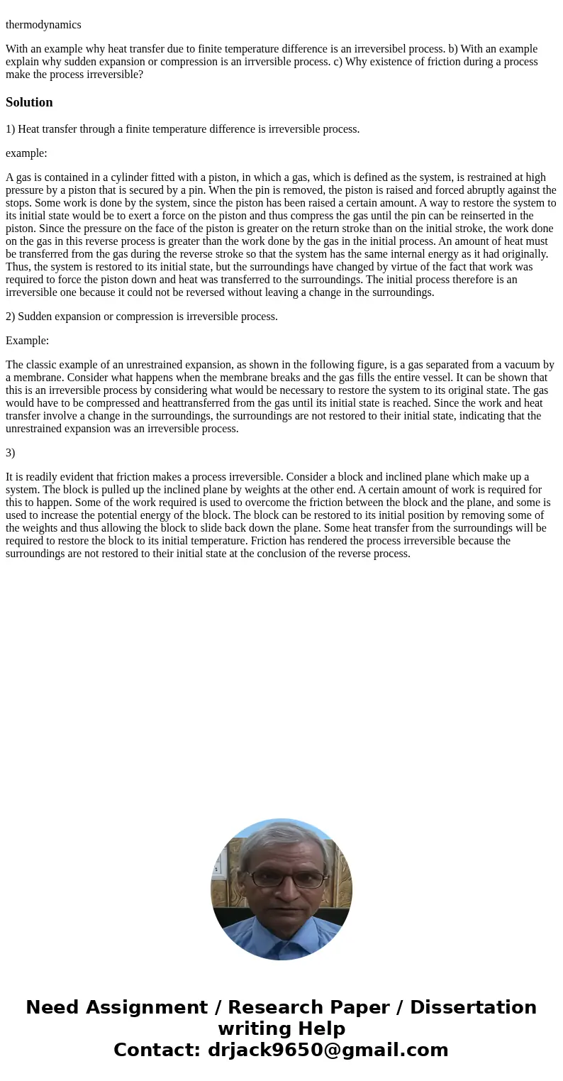 thermodynamics With an example why heat transfer due to finite temperature difference is an irreversibel process. b) With an example explain why sudden expansi  thermodynamics With an example why heat transfer due to finite temperature difference is an irreversibel process. b) With an example explain why sudden expansi