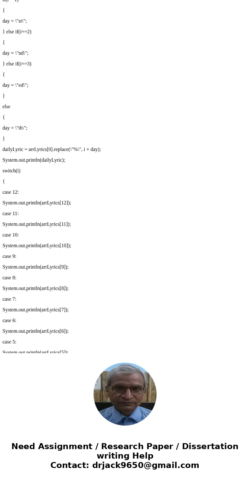 This is in java. Write a program that prints the verses of the song “The Twelve Days of Christmas,” in which each verse adds one line. The first two verses of t This is in java. Write a program that prints the verses of the song “The Twelve Days of Christmas,” in which each verse adds one line. The first two verses of t