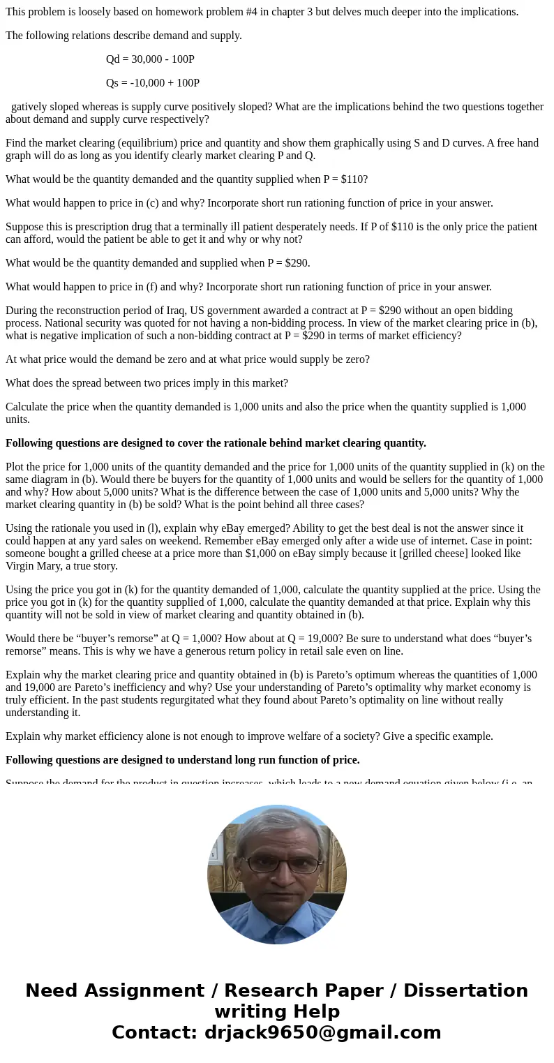 This problem is loosely based on homework problem #4 in chapter 3 but delves much deeper into the implications. The following relations describe demand and supp This problem is loosely based on homework problem #4 in chapter 3 but delves much deeper into the implications. The following relations describe demand and supp