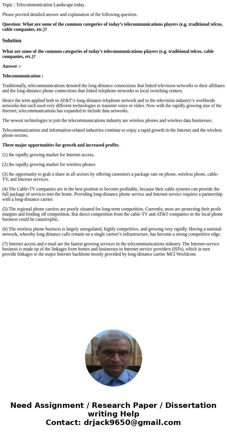 Topic : Telecommunication Landscape today . Please provied detailed answer and explanation of the following question. Question: What are some of the common cate Topic : Telecommunication Landscape today . Please provied detailed answer and explanation of the following question. Question: What are some of the common cate