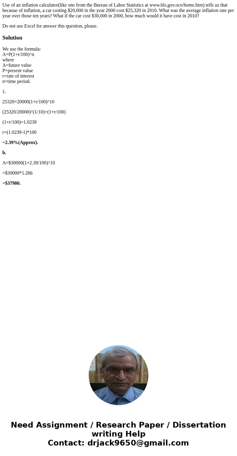 Use of an inflation calculator(like one from the Bureau of Labor Statistics at www.bls.gov.oco/home.htm) tells us that becasue of inflation, a car costing $20,0 Use of an inflation calculator(like one from the Bureau of Labor Statistics at www.bls.gov.oco/home.htm) tells us that becasue of inflation, a car costing $20,0