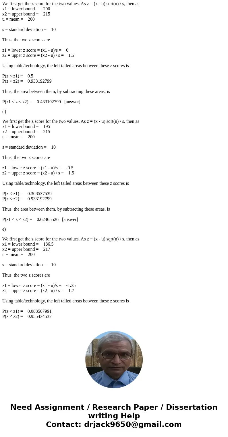 Using the table for finding the areas under normal curves, find the area under a noraml curve with a mean of 200 and a standard deviation of 10 between the valu Using the table for finding the areas under normal curves, find the area under a noraml curve with a mean of 200 and a standard deviation of 10 between the valu