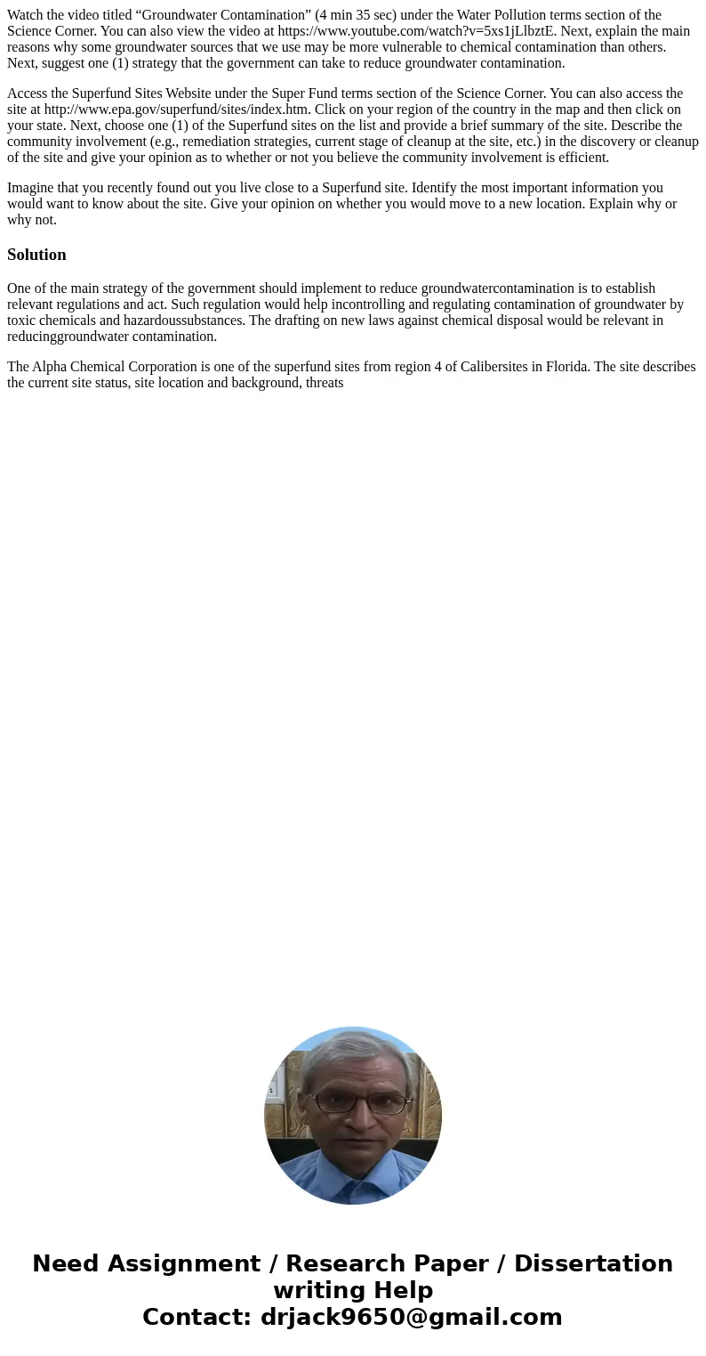 Watch the video titled “Groundwater Contamination” (4 min 35 sec) under the Water Pollution terms section of the Science Corner. You can also view the video at 