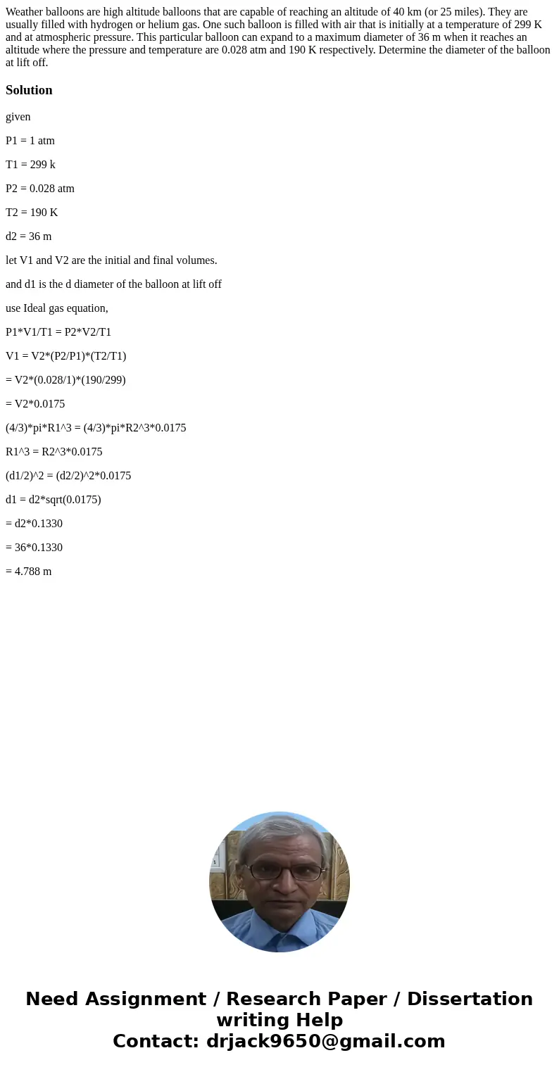 Weather balloons are high altitude balloons that are capable of reaching an altitude of 40 km (or 25 miles). They are usually filled with hydrogen or helium gas