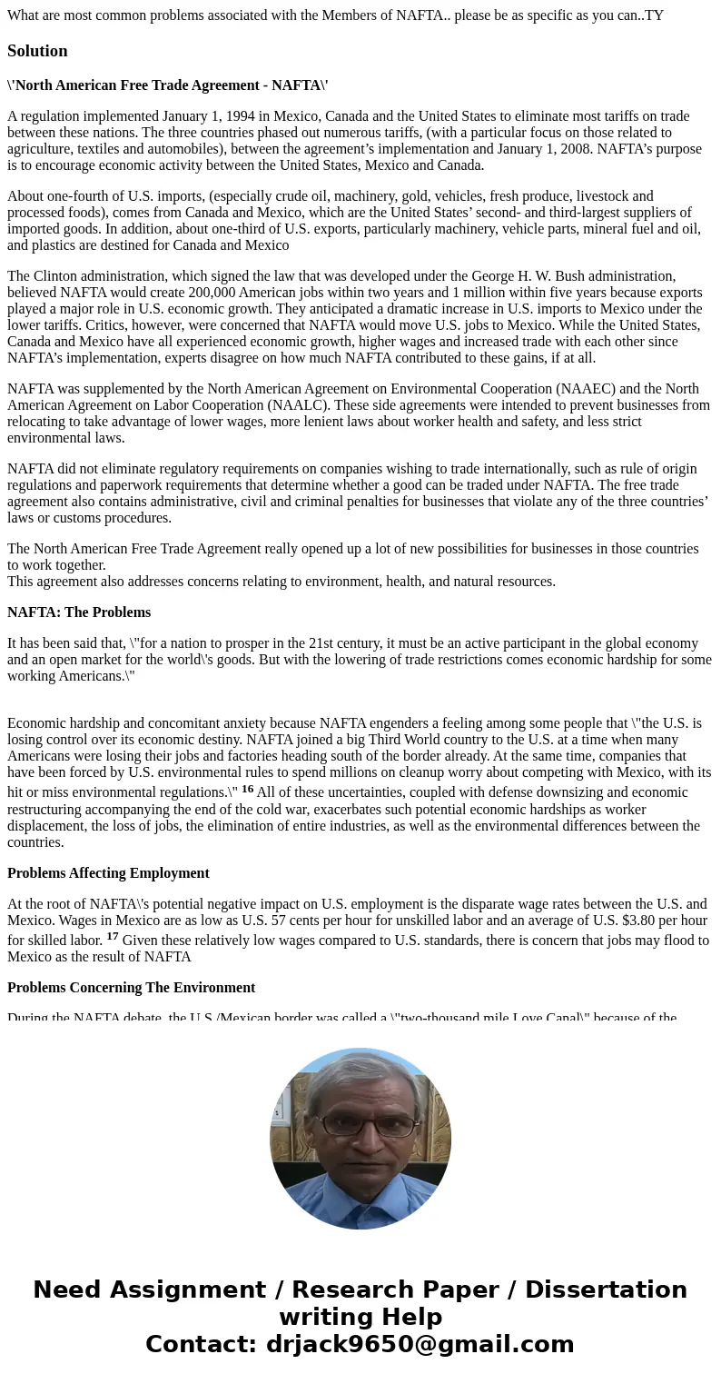 What are most common problems associated with the Members of NAFTA.. please be as specific as you can..TYSolution\'North American Free Trade Agreement - NAFTA\' What are most common problems associated with the Members of NAFTA.. please be as specific as you can..TYSolution\'North American Free Trade Agreement - NAFTA\'