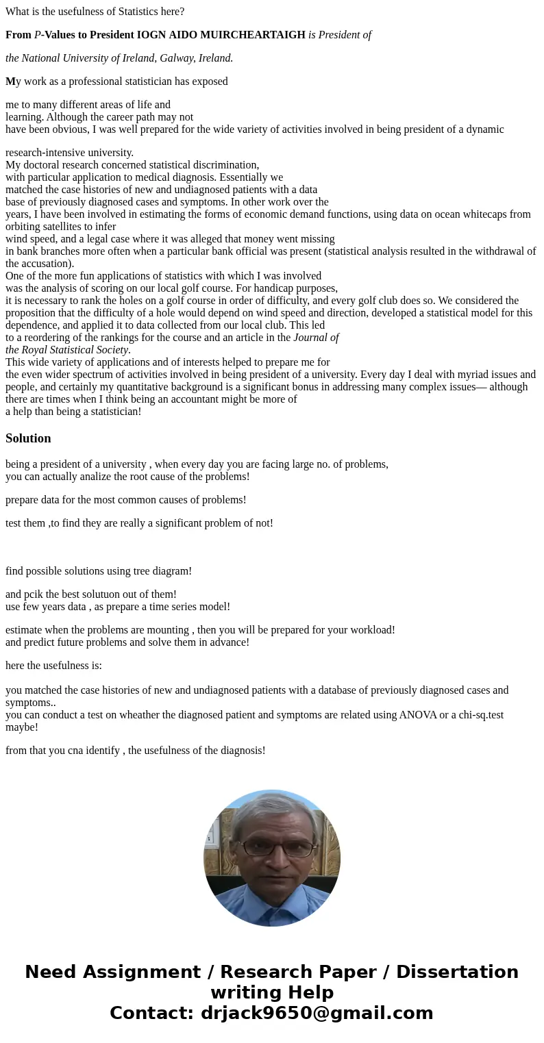 What is the usefulness of Statistics here? From P-Values to President IOGN AIDO MUIRCHEARTAIGH is President of the National University of Ireland, Galway, Irela What is the usefulness of Statistics here? From P-Values to President IOGN AIDO MUIRCHEARTAIGH is President of the National University of Ireland, Galway, Irela