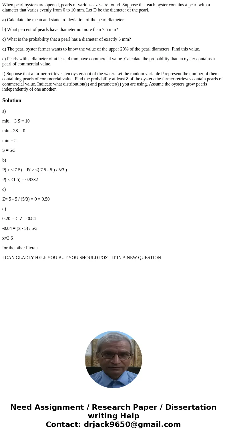 When pearl oysters are opened, pearls of various sizes are found. Suppose that each oyster contains a pearl with a diameter that varies evenly from 0 to 10 mm.  When pearl oysters are opened, pearls of various sizes are found. Suppose that each oyster contains a pearl with a diameter that varies evenly from 0 to 10 mm.