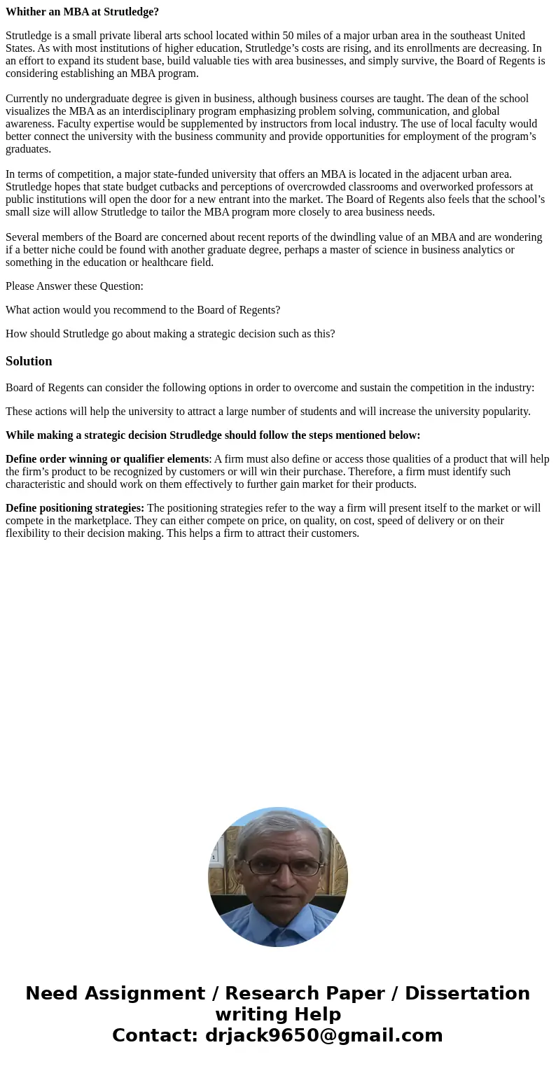 Whither an MBA at Strutledge? Strutledge is a small private liberal arts school located within 50 miles of a major urban area in the southeast United States. As Whither an MBA at Strutledge? Strutledge is a small private liberal arts school located within 50 miles of a major urban area in the southeast United States. As