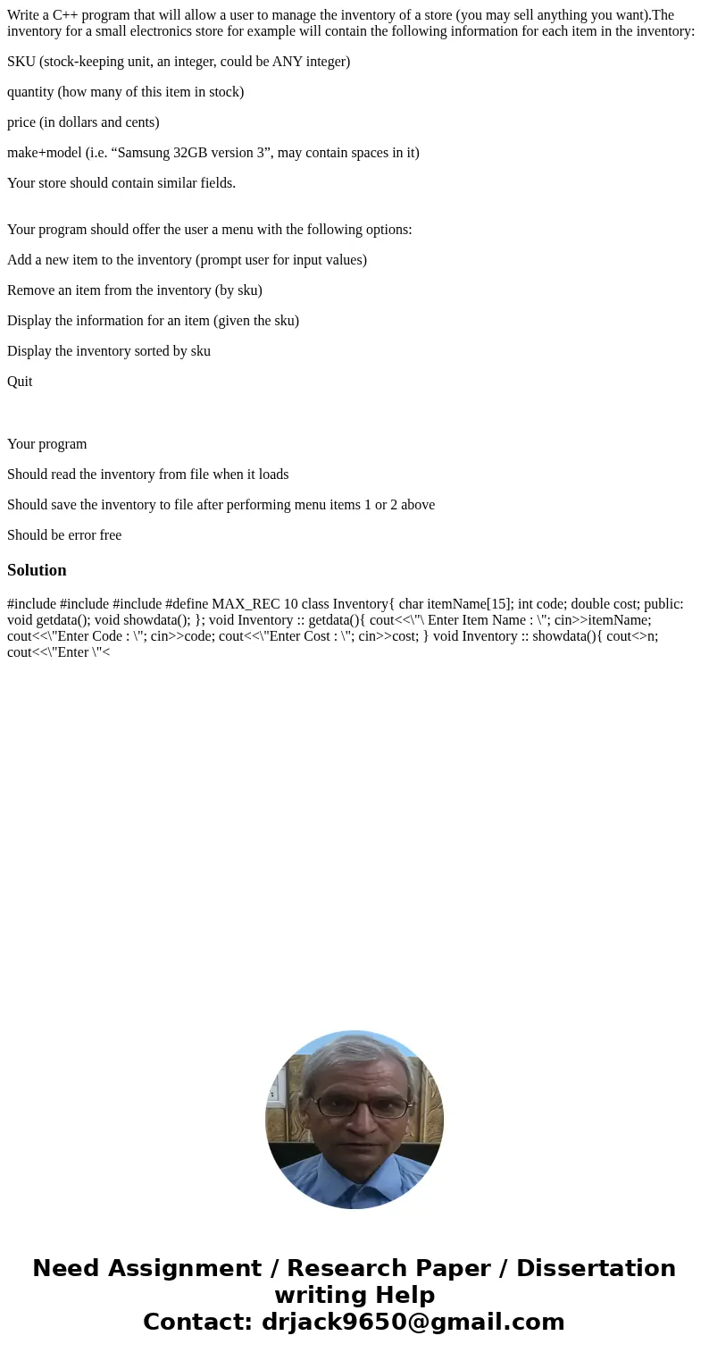 Write a C++ program that will allow a user to manage the inventory of a store (you may sell anything you want).The inventory for a small electronics store for e Write a C++ program that will allow a user to manage the inventory of a store (you may sell anything you want).The inventory for a small electronics store for e