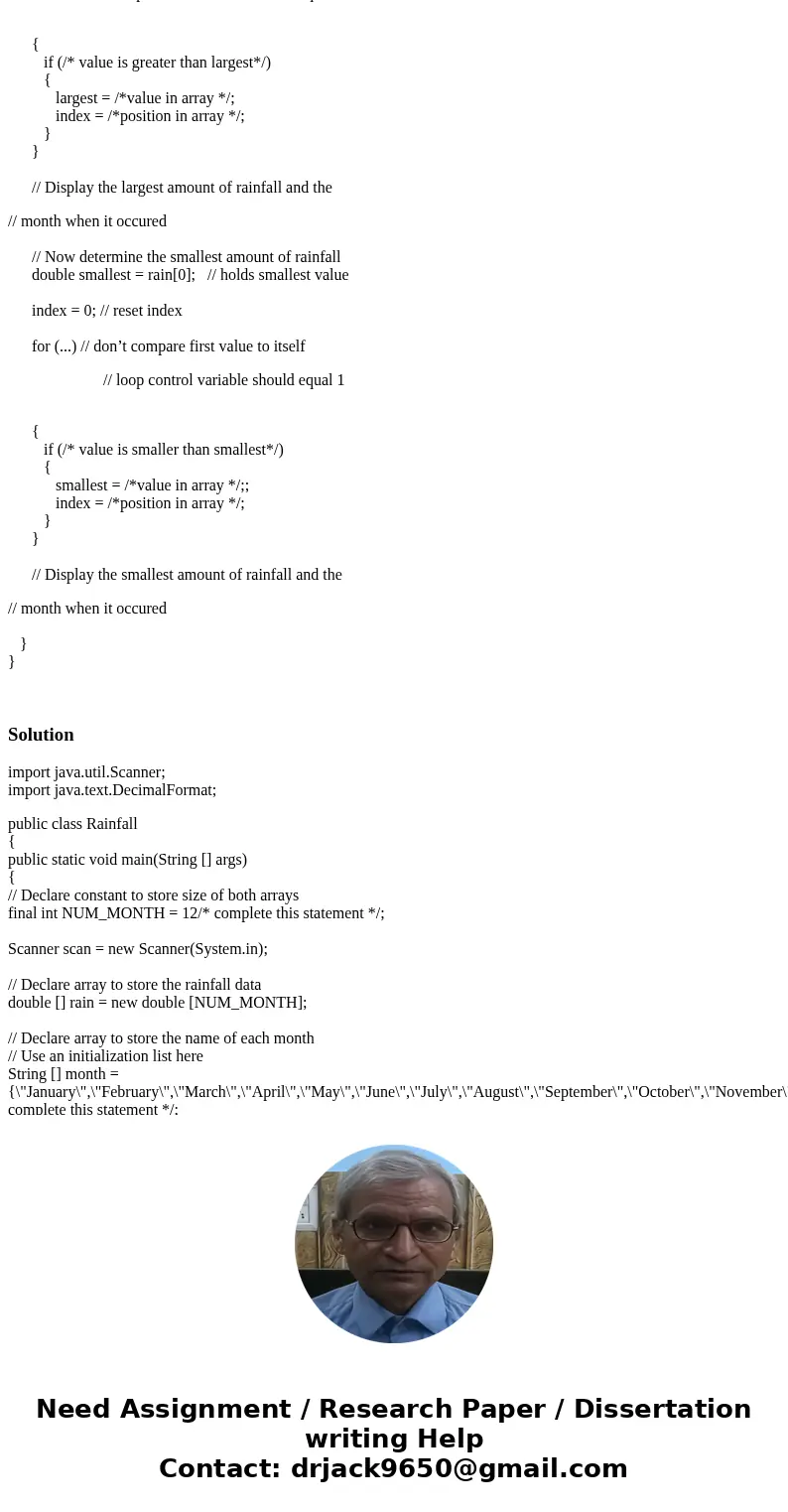 Write a program that stores the name of each month in an array of Strings, and the rainfall for each month of the year into an array of doubles. The program sho Write a program that stores the name of each month in an array of Strings, and the rainfall for each month of the year into an array of doubles. The program sho
