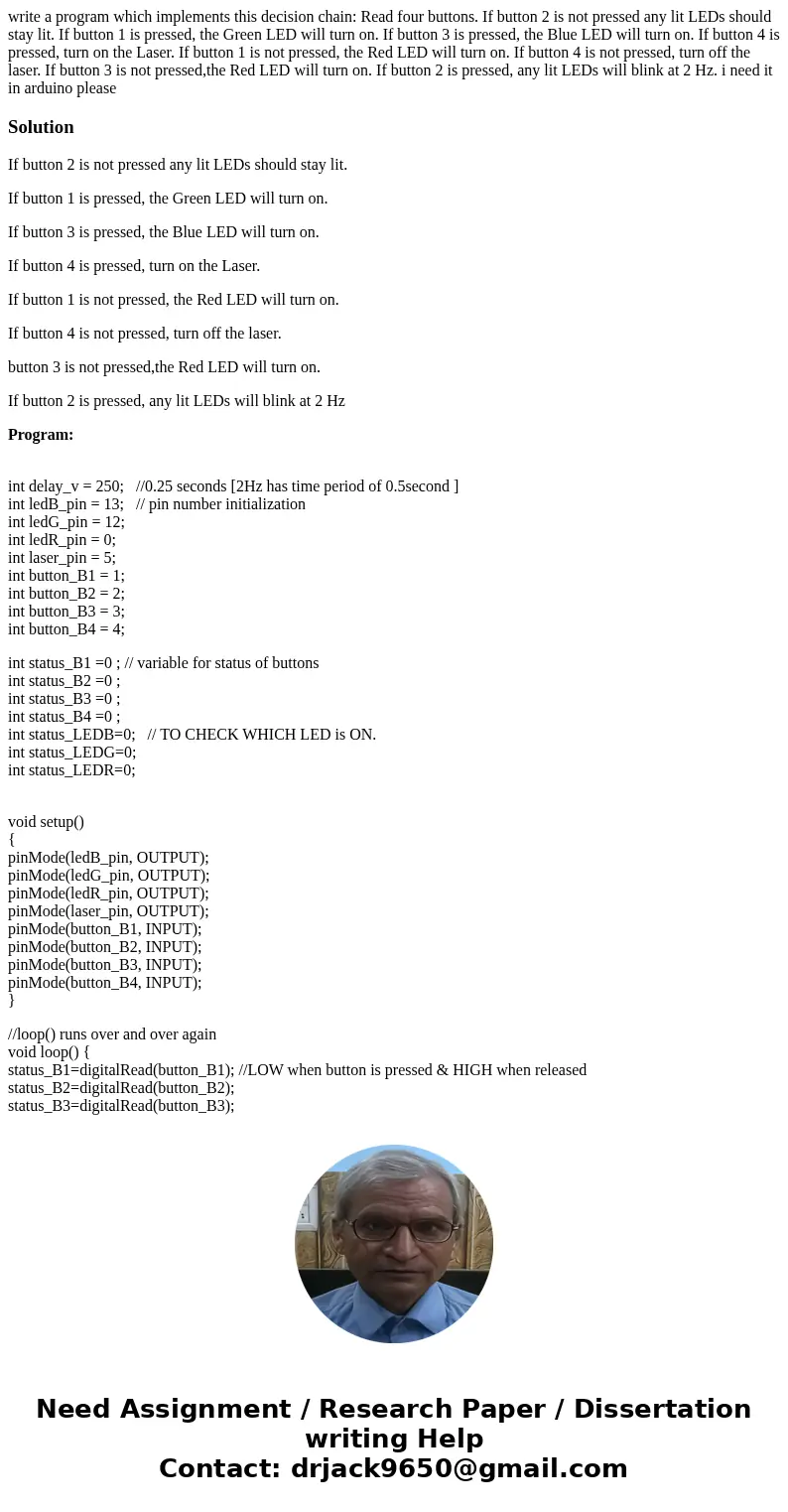 write a program which implements this decision chain: Read four buttons. If button 2 is not pressed any lit LEDs should stay lit. If button 1 is pressed, the Gr write a program which implements this decision chain: Read four buttons. If button 2 is not pressed any lit LEDs should stay lit. If button 1 is pressed, the Gr