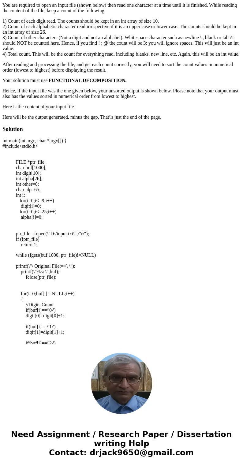 You are required to open an input file (shown below) then read one character at a time until it is finished. While reading the content of the file, keep a count You are required to open an input file (shown below) then read one character at a time until it is finished. While reading the content of the file, keep a count