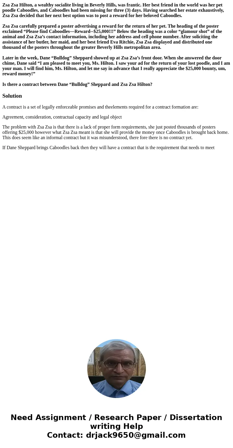 Zsa Zsa Hilton, a wealthy socialite living in Beverly Hills, was frantic. Her best friend in the world was her pet poodle Caboodles, and Caboodles had been miss Zsa Zsa Hilton, a wealthy socialite living in Beverly Hills, was frantic. Her best friend in the world was her pet poodle Caboodles, and Caboodles had been miss