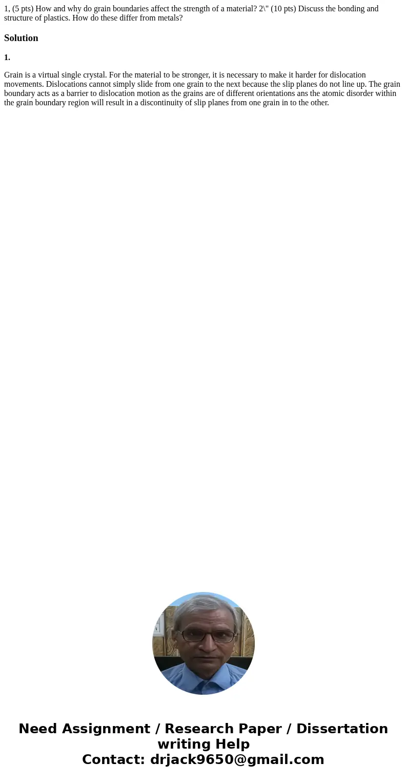 1, (5 pts) How and why do grain boundaries affect the strength of a material? 2\  1, (5 pts) How and why do grain boundaries affect the strength of a material? 2\