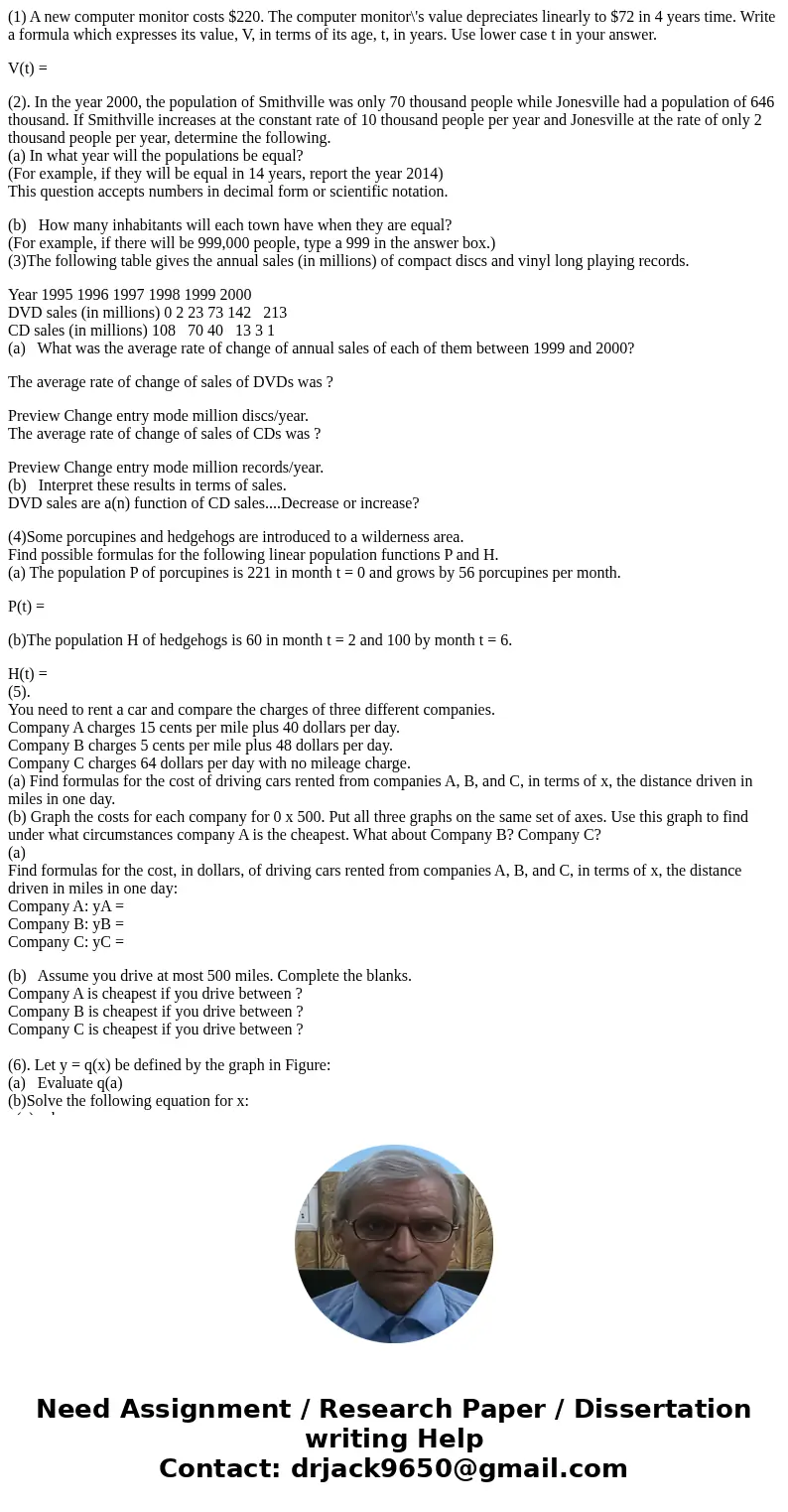 (1) A new computer monitor costs $220. The computer monitor\'s value depreciates linearly to $72 in 4 years time. Write a formula which expresses its value, V,  (1) A new computer monitor costs $220. The computer monitor\'s value depreciates linearly to $72 in 4 years time. Write a formula which expresses its value, V,