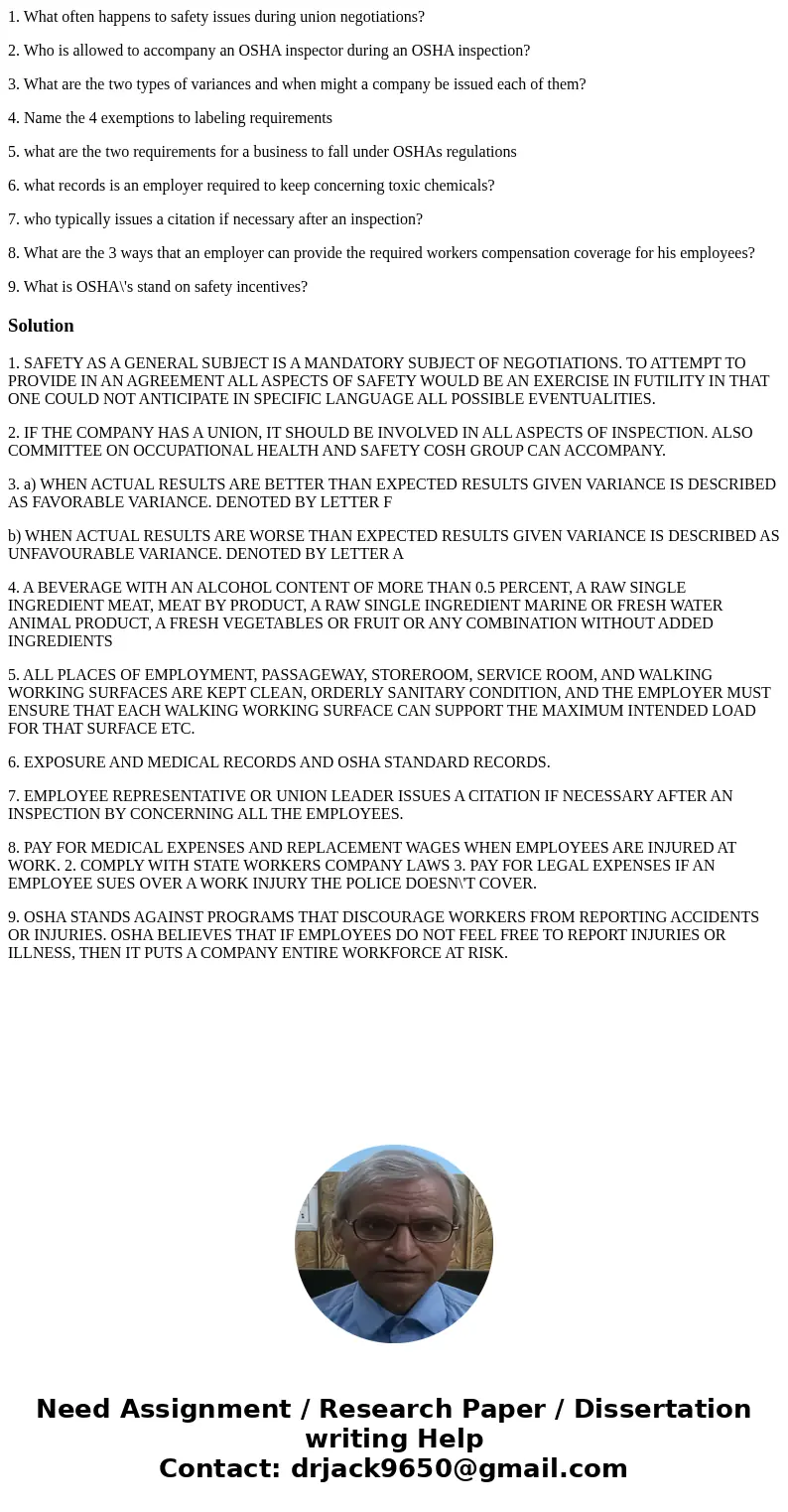 1. What often happens to safety issues during union negotiations? 2. Who is allowed to accompany an OSHA inspector during an OSHA inspection? 3. What are the tw 1. What often happens to safety issues during union negotiations? 2. Who is allowed to accompany an OSHA inspector during an OSHA inspection? 3. What are the tw