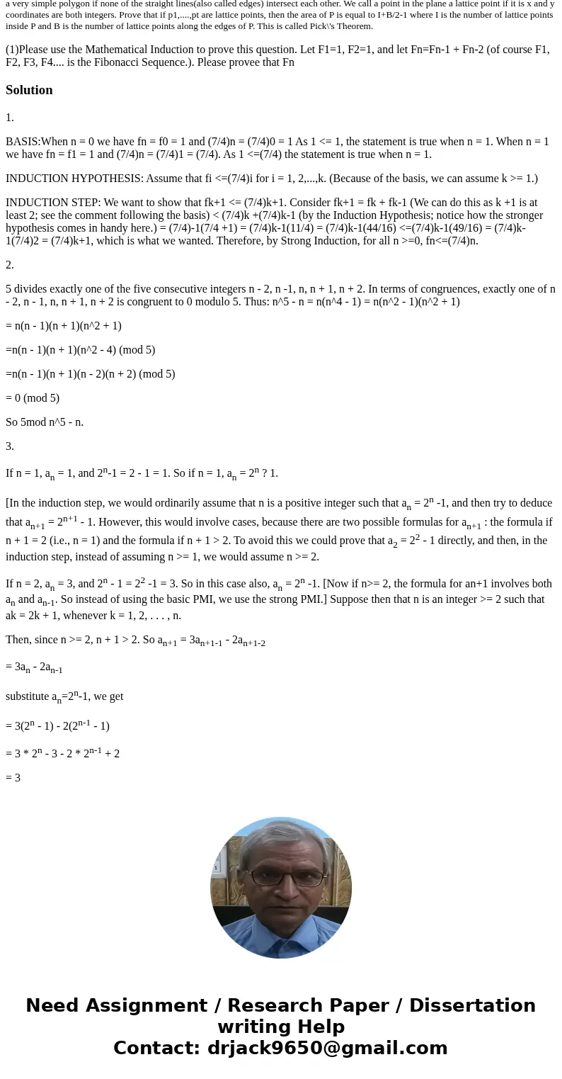 (1)Please use the Mathematical Induction to prove this question. Let F1=1, F2=1, and let Fn=Fn-1 + Fn-2 (of course F1, F2, F3, F4.... is the Fibonacci Sequence. (1)Please use the Mathematical Induction to prove this question. Let F1=1, F2=1, and let Fn=Fn-1 + Fn-2 (of course F1, F2, F3, F4.... is the Fibonacci Sequence.