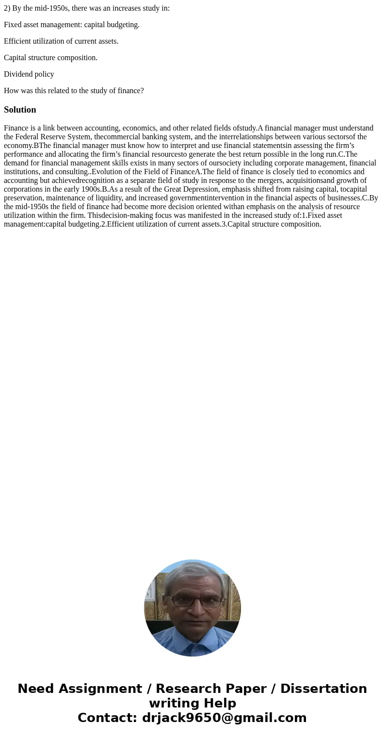 2) By the mid-1950s, there was an increases study in: Fixed asset management: capital budgeting. Efficient utilization of current assets. Capital structure comp 2) By the mid-1950s, there was an increases study in: Fixed asset management: capital budgeting. Efficient utilization of current assets. Capital structure comp