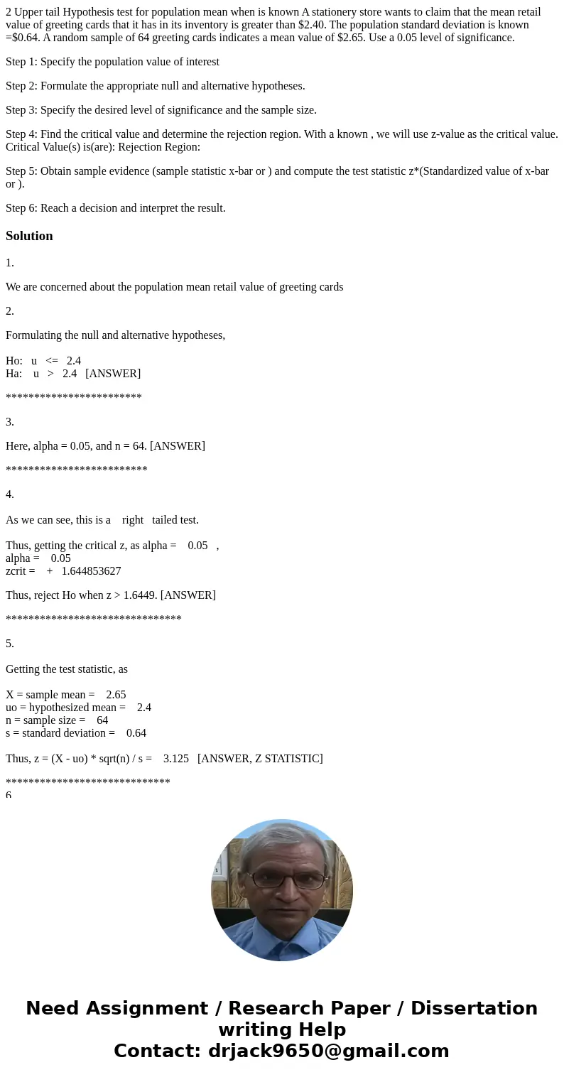 2 Upper tail Hypothesis test for population mean when is known A stationery store wants to claim that the mean retail value of greeting cards that it has in its