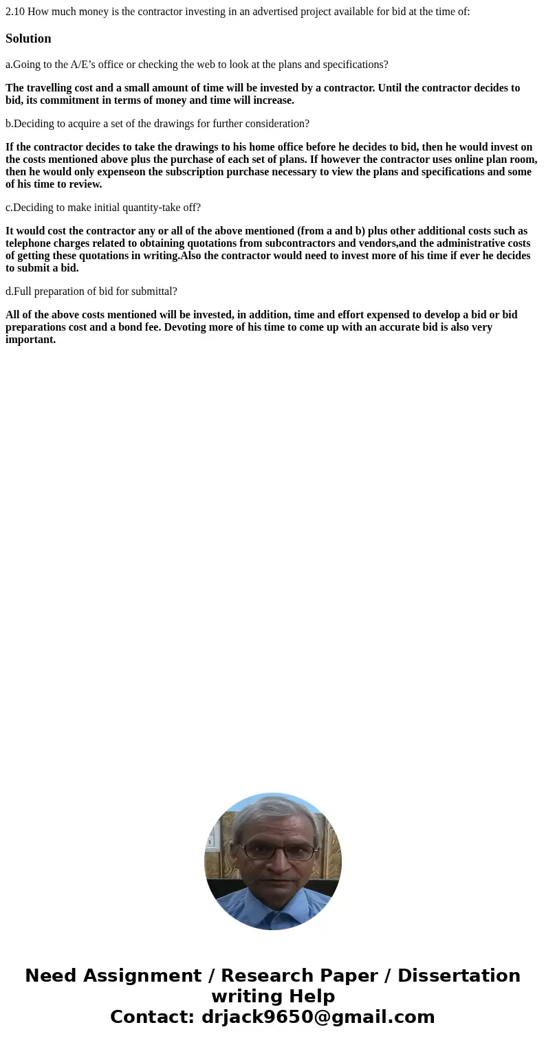  2.10 How much money is the contractor investing in an advertised project available for bid at the time of: Solutiona.Going to the A/E’s office or checking the 