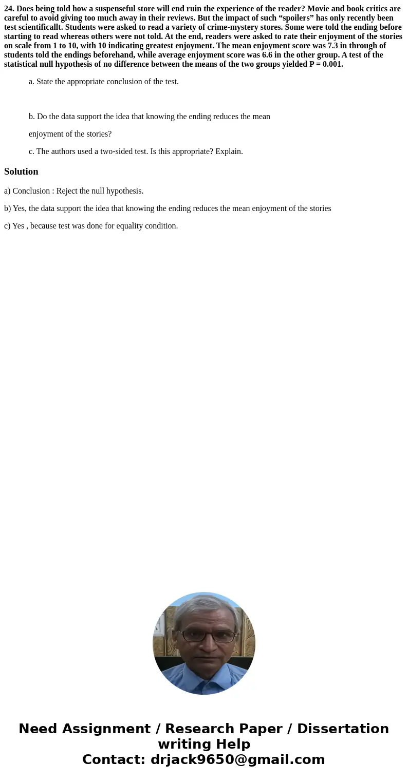 24. Does being told how a suspenseful store will end ruin the experience of the reader? Movie and book critics are careful to avoid giving too much away in thei 24. Does being told how a suspenseful store will end ruin the experience of the reader? Movie and book critics are careful to avoid giving too much away in thei