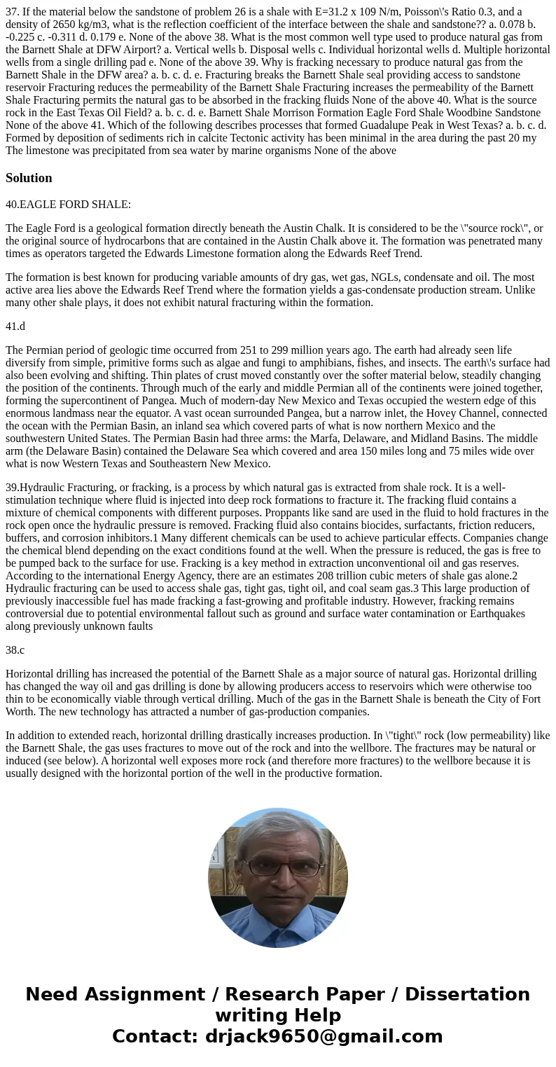 37. If the material below the sandstone of problem 26 is a shale with E=31.2 x 109 N/m, Poisson\'s Ratio 0.3, and a density of 2650 kg/m3, what is the reflecti  37. If the material below the sandstone of problem 26 is a shale with E=31.2 x 109 N/m, Poisson\'s Ratio 0.3, and a density of 2650 kg/m3, what is the reflecti