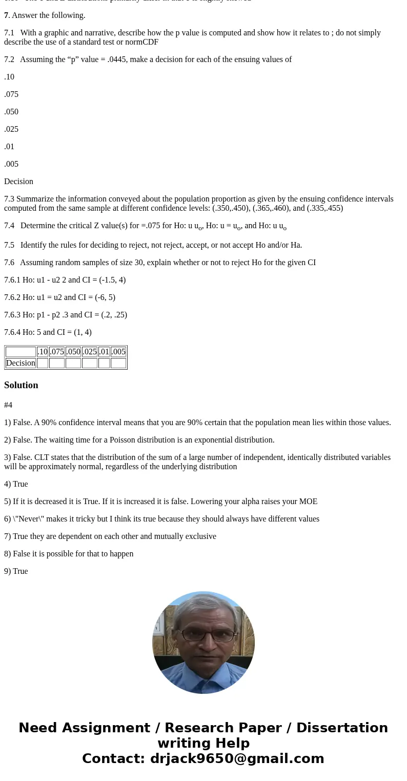 4. Explain if the following are true or false; absent an explanation that substantiates your answer, even if the true-false response is correct, zero points wil 4. Explain if the following are true or false; absent an explanation that substantiates your answer, even if the true-false response is correct, zero points wil