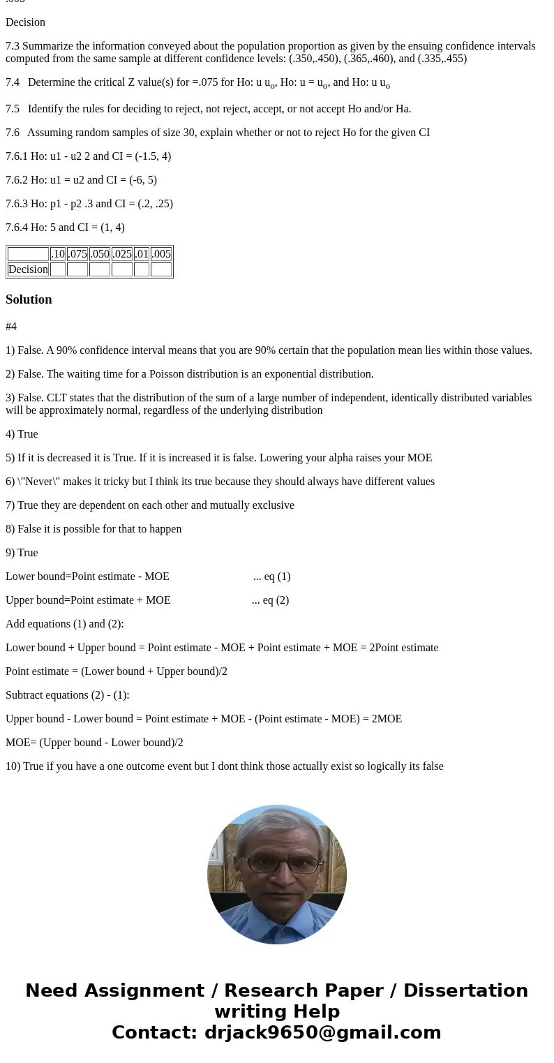 4. Explain if the following are true or false; absent an explanation that substantiates your answer, even if the true-false response is correct, zero points wil 4. Explain if the following are true or false; absent an explanation that substantiates your answer, even if the true-false response is correct, zero points wil