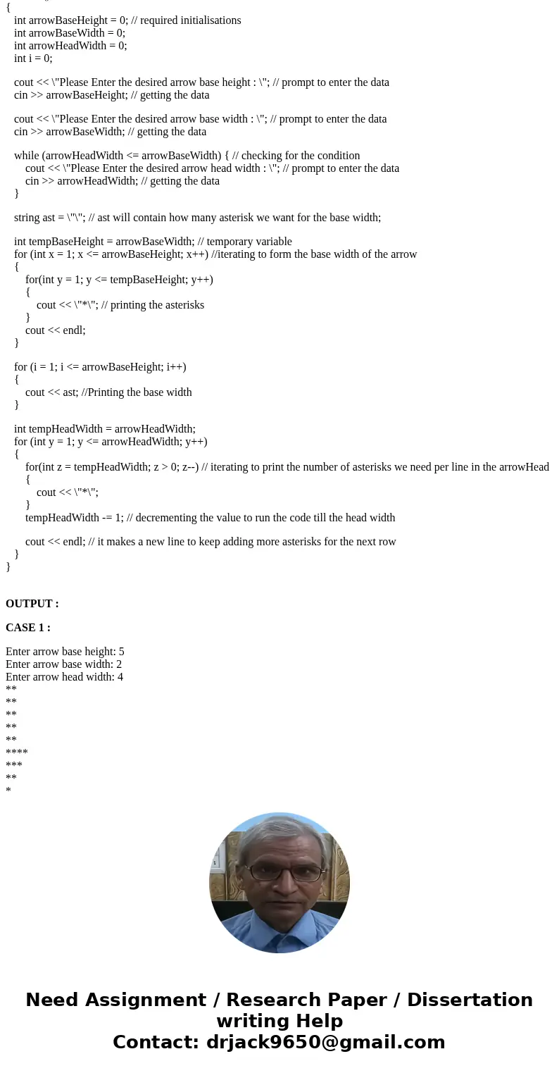 4.13 Program: Drawing a half arrow (C++) This program outputs a downwards facing arrow composed of a rectangle and a right triangle. The arrow dimensions are de 4.13 Program: Drawing a half arrow (C++) This program outputs a downwards facing arrow composed of a rectangle and a right triangle. The arrow dimensions are de
